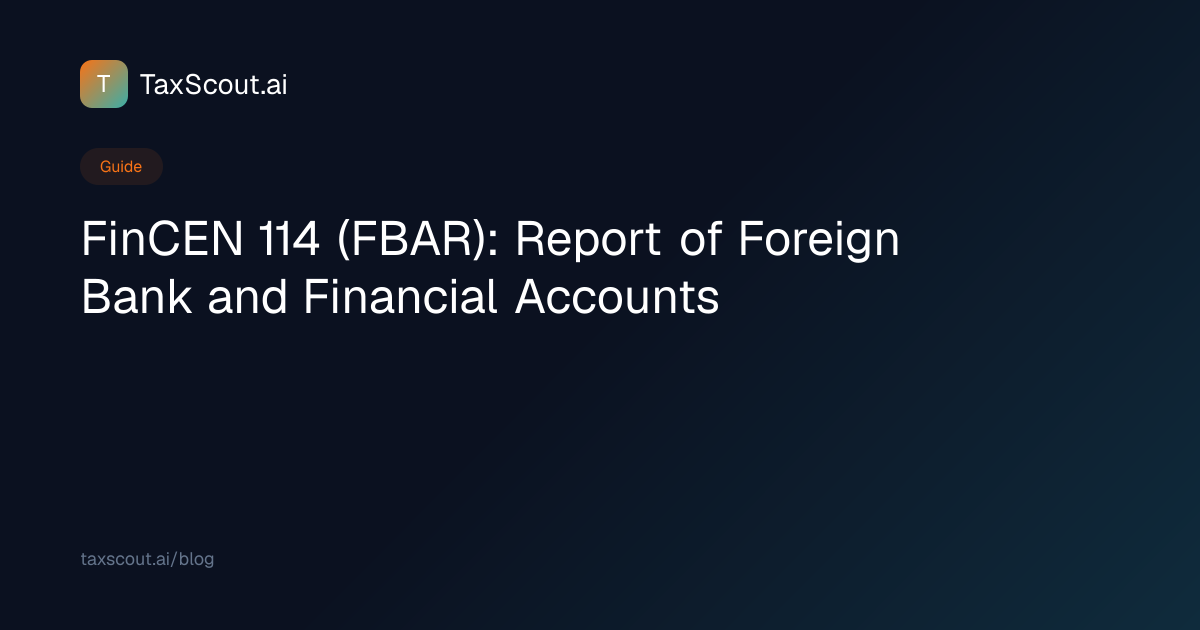 Form FinCEN 114 (FBAR) Guide: What It Is, Who Files & Instructions ...