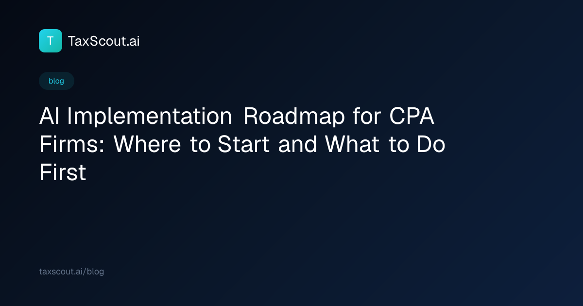 AI Implementation Roadmap for CPA Firms: Where to Start and What to Do First