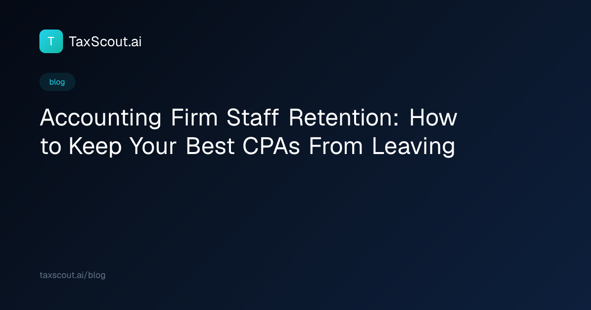Accounting Firm Staff Retention: How to Keep Your Best CPAs From Leaving