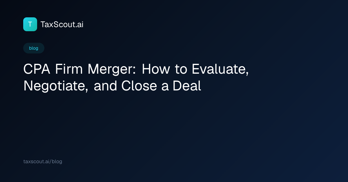 CPA Firm Merger: How to Evaluate, Negotiate, and Close a Deal