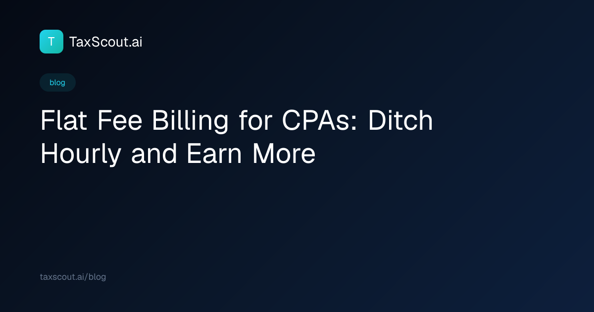 Flat Fee Billing for CPAs: Ditch Hourly and Earn More