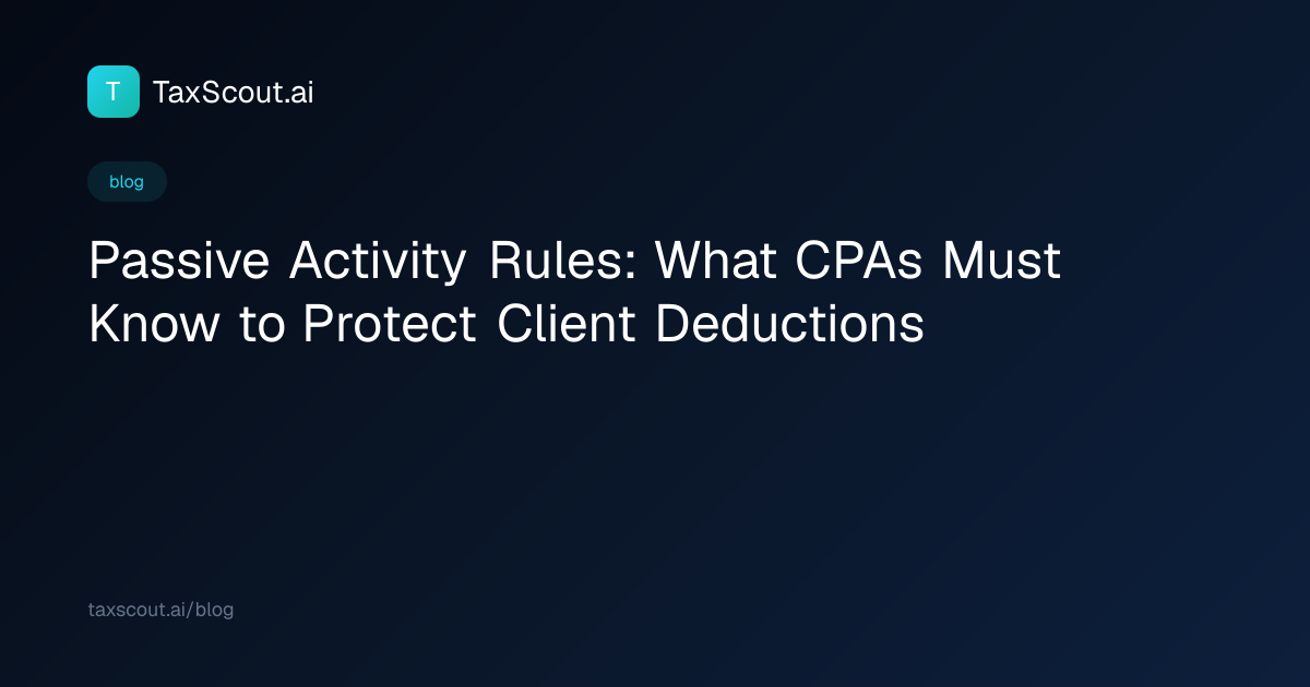 Passive Activity Rules: What CPAs Must Know to Protect Client Deductions
