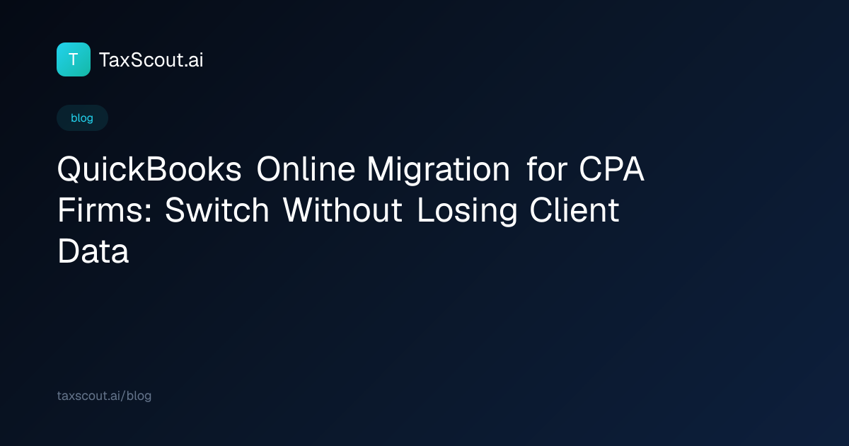QuickBooks Online Migration for CPA Firms: Switch Without Losing Client Data