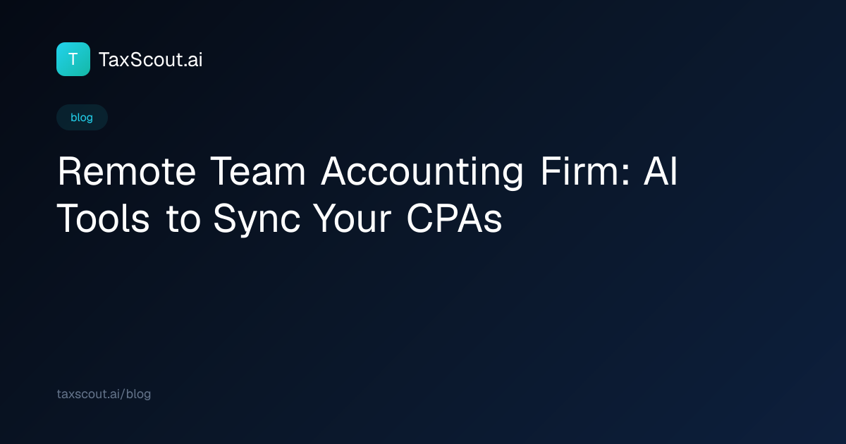 Remote Team Accounting Firm: AI Tools to Sync Your CPAs