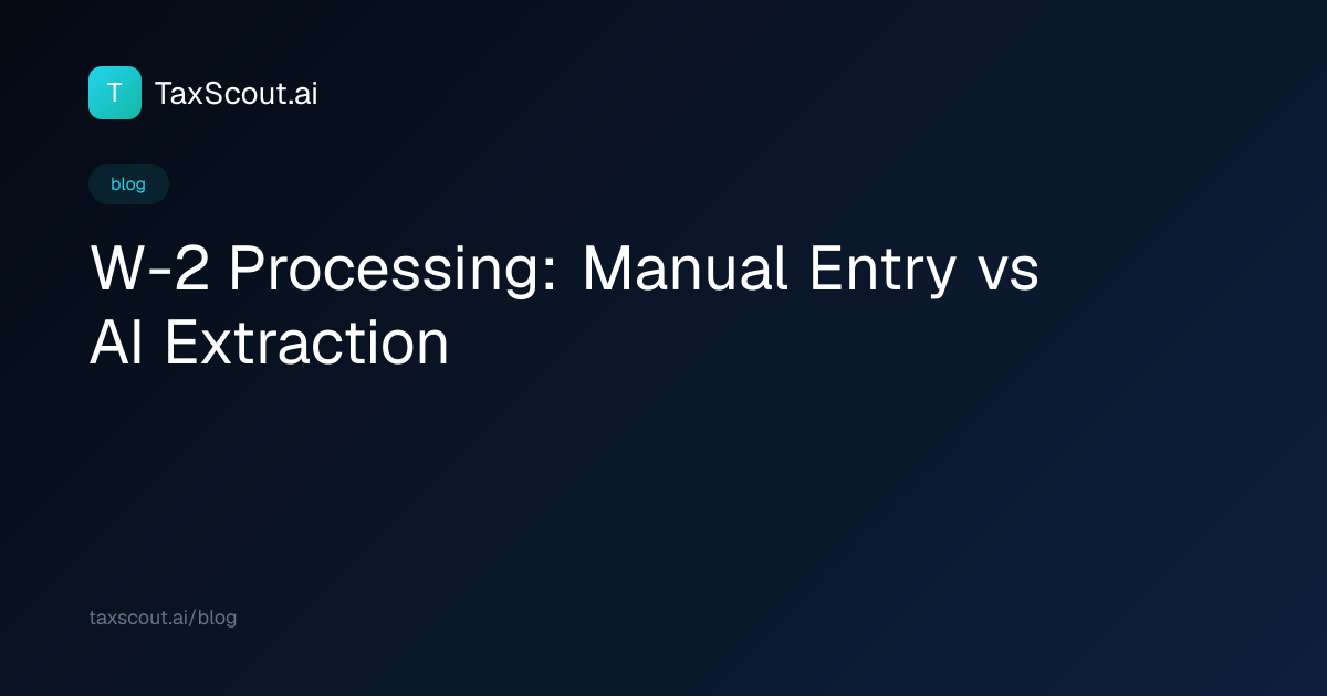W-2 Processing: Manual Entry vs AI Extraction