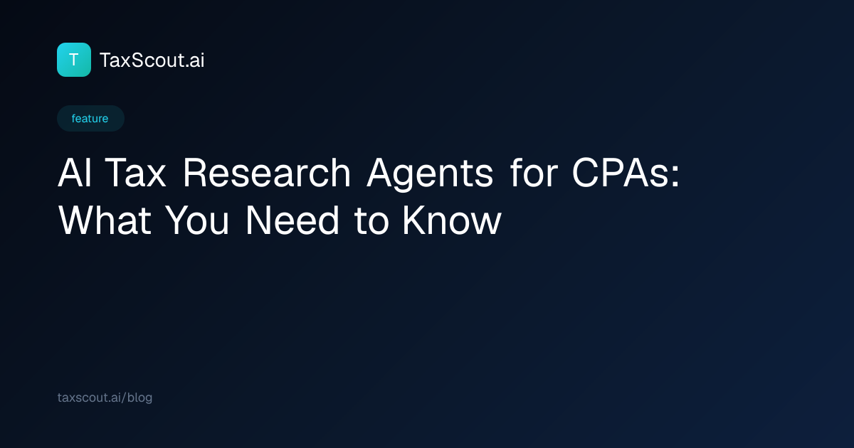 AI Tax Research Agents for CPAs: What You Need to Know