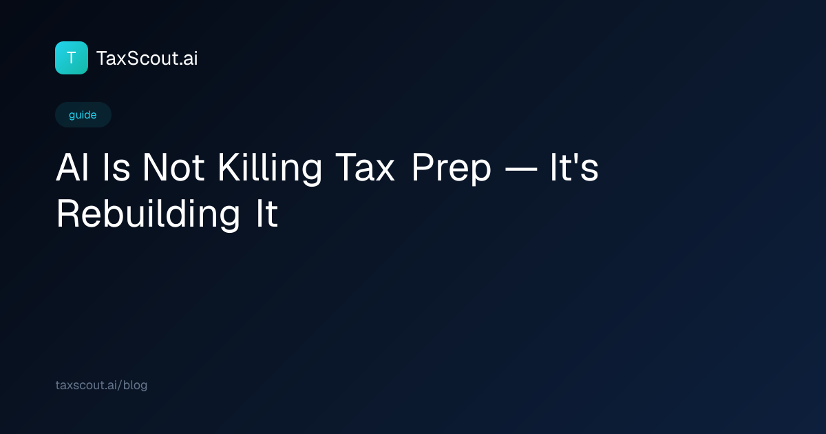 AI Is Not Killing Tax Prep — It's Rebuilding It