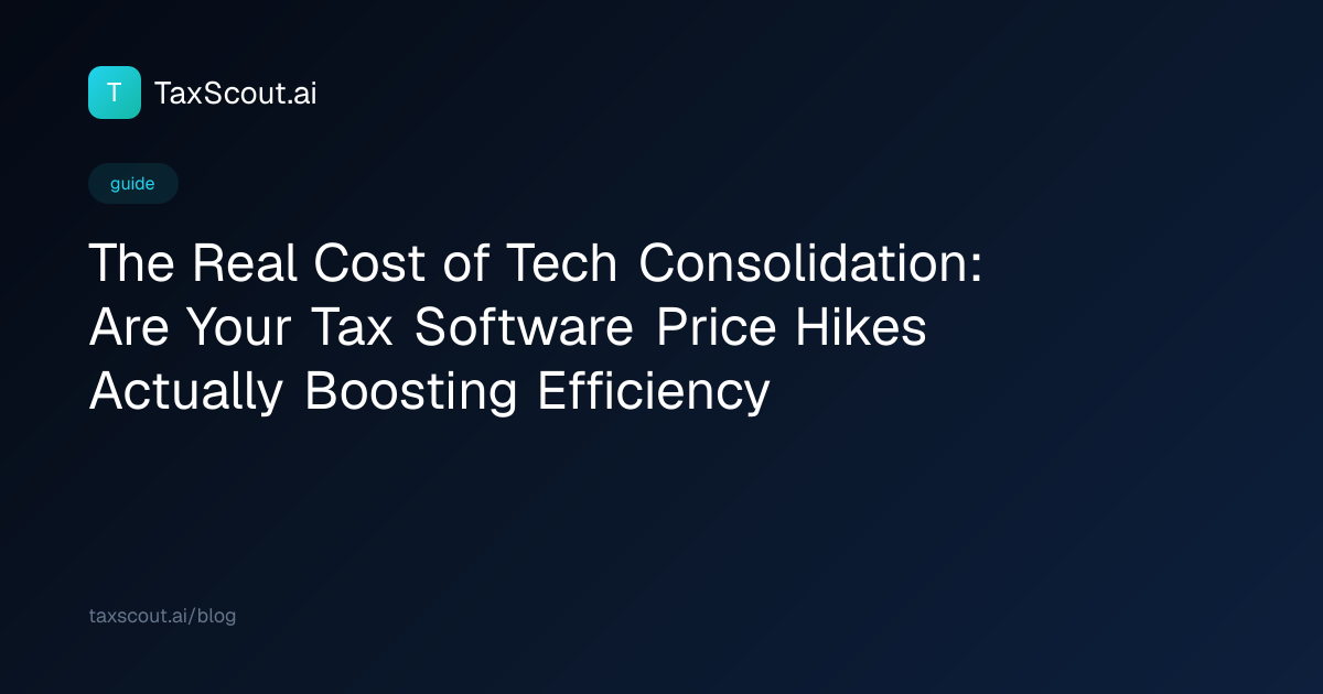 The Real Cost of Tech Consolidation: Are Your Tax Software Price Hikes Actually Boosting Efficiency